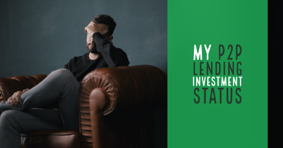 My P2P Lending Investment Status - Investing Youngster