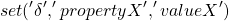 \[set('\delta','propertyX','valueX')\]