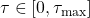 \tau\in[0,\tau_\mathrm{max}]