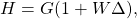 \[H=G(1+W\Delta),\]