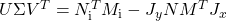 U\Sigma V^T=N_\mathrm{i}^TM_\mathrm{i}-J_yNM^TJ_x