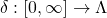 \delta:[0,\infty]\rightarrow\Lambda