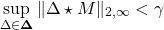 \[\sup_{\Delta\in\mathbf{\Delta}}\|\Delta\star M\|_{2,\infty}<\gamma\]