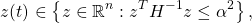 \[z(t)\in\left\{z\in\mathbb{R}^n: z^TH^{-1}z\leq\alpha^2\right\},\]