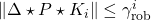 \|\Delta\star P\star K_i\|\leq\gamma_\mathrm{rob}^i