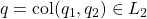 q=\mathrm{col}(q_1,q_2)\in L_2