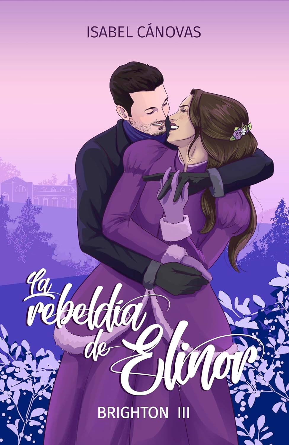 Cubierta de la novela romantica historica La rebeldia de Elinor de Isabel Canovas