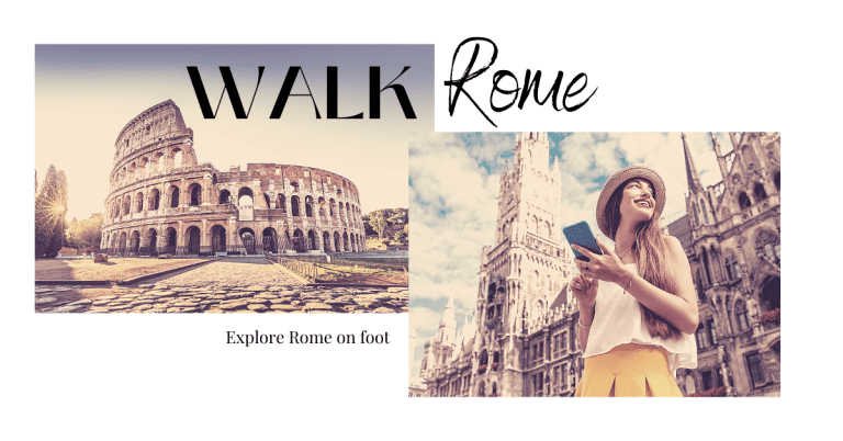 Step into History: Exploring the Eternal City on Foot – A Walking Guide to Rome