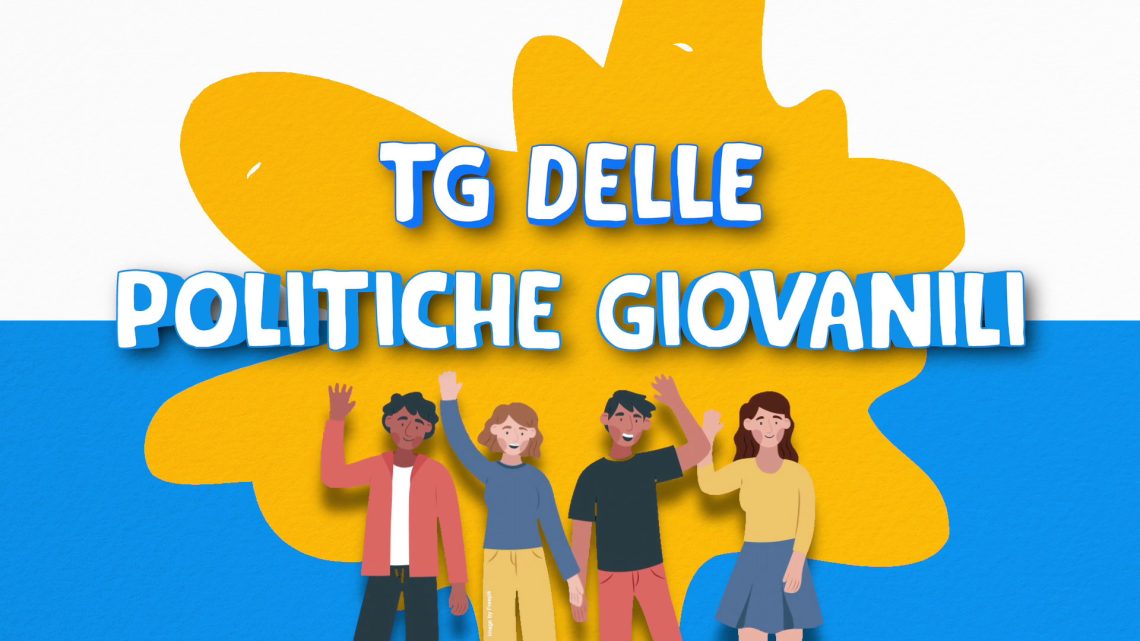 Tg delle Politiche Giovanili – Giugno 2026