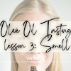 olive oil tasting with smell