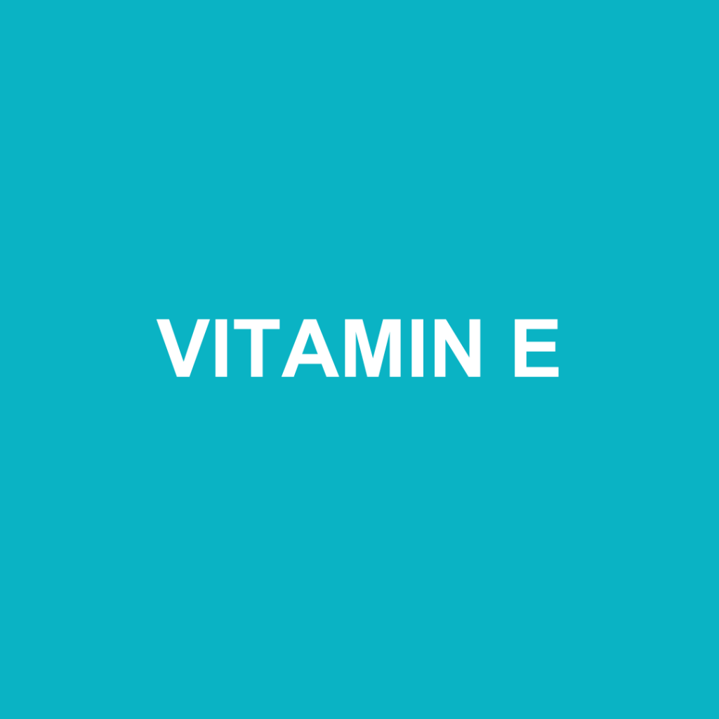 VITAMIN E AND ITS BENEFITS