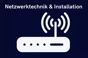 Einrichtung und Installation von Netzwerktechnik