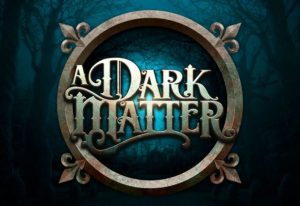 Microgaming unveils A Dark Matter Slot