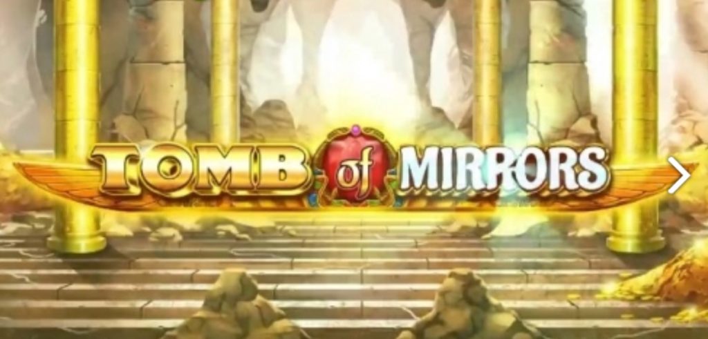 Tomb of Mirrors Casino Game Review