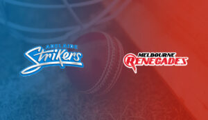 Melbourne Renegades Vs. Adelaide Strikers Betting Review