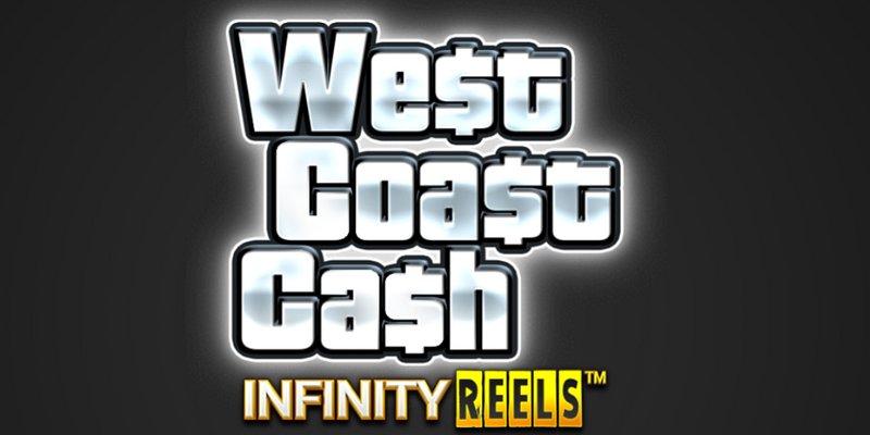 West Coast Cash Infinity Reels Slot Review