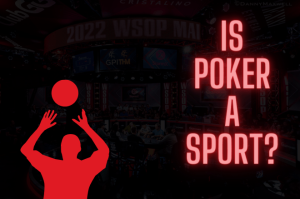 Is Poker a Sport or a Game (Or Both)?