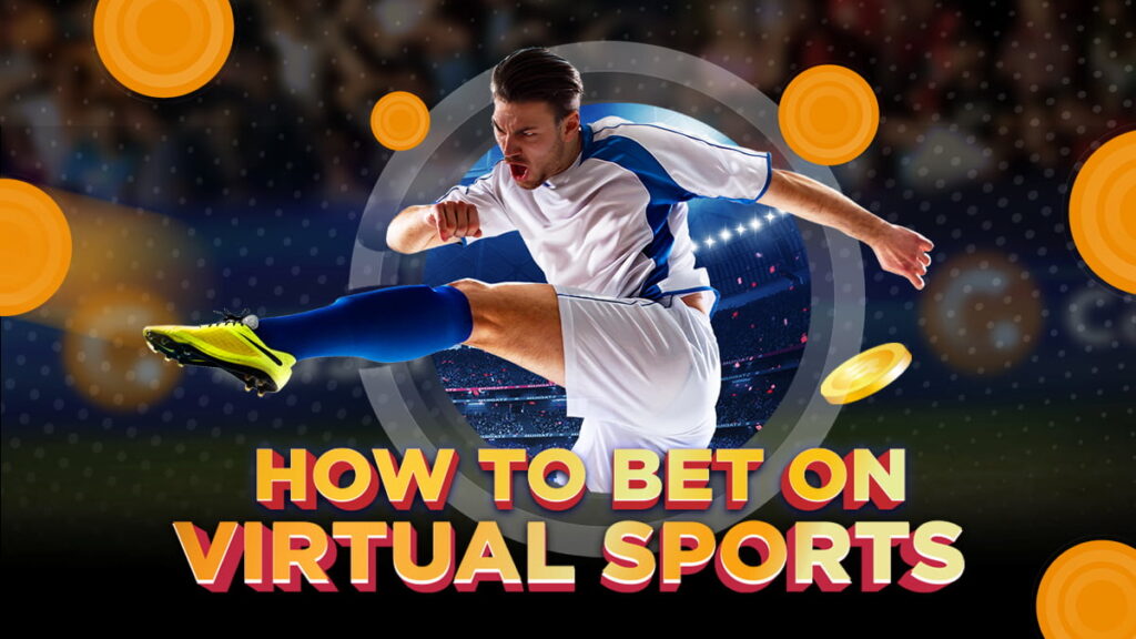 How to Bet on Virtual Sports