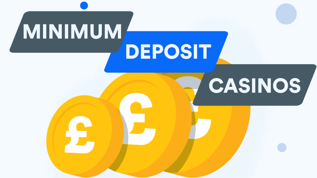 List of the Best Low Minimum Deposit Casinos UK
