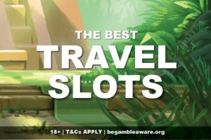 Top 5 Best Travel and Landmarks-Themed Slot Games