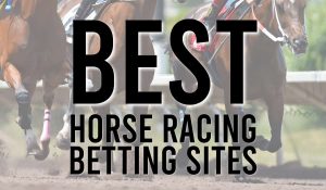 10 Best horse racing betting sites in the UK July 2023