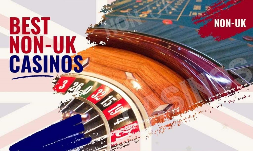 Best Non UK Casinos July 2023