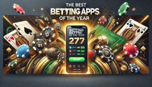 The Best Betting Apps of the Year
