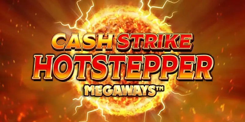 Cash Strike Hotstepper Megaways Slot Review