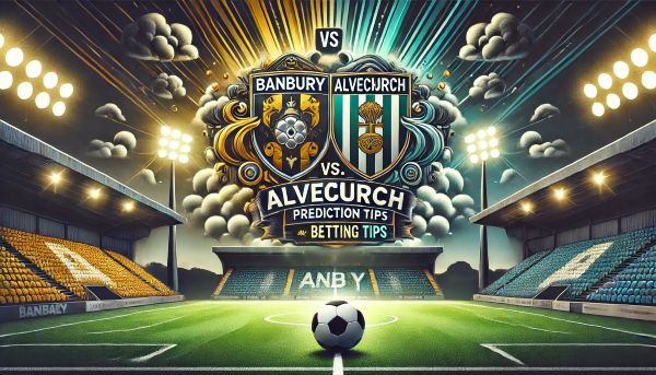 Banbury vs. Alvechurch Prediction and Betting Tips