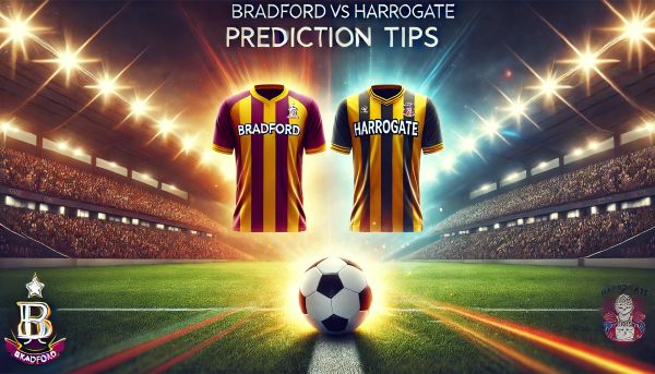 Bradford vs Harrogate Prediction and Betting Tips