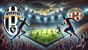 Juventus vs PSV Eindhoven Prediction and Betting Tips