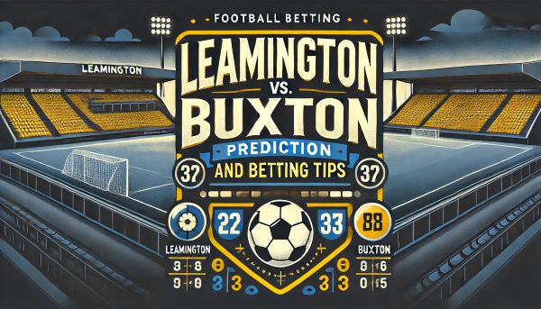 Leamington vs. Buxton Prediction and Betting Tips