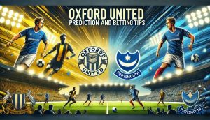 Oxford United vs. Portsmouth Prediction and Betting Tips