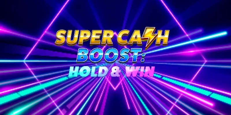 Super Cash Boost: Hold & Win Slot Review