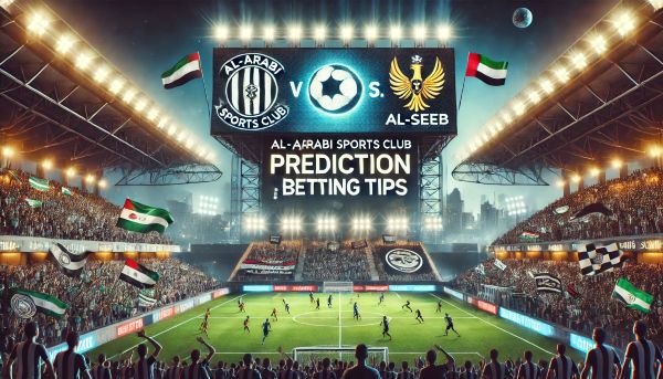 Al-Arabi Sports Club vs. Al-Seeb prediction, betting tips