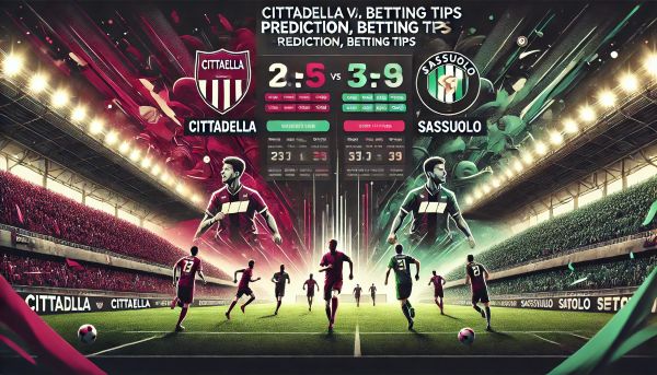 Cittadella vs. Sassuolo: Prediction, Betting Tips