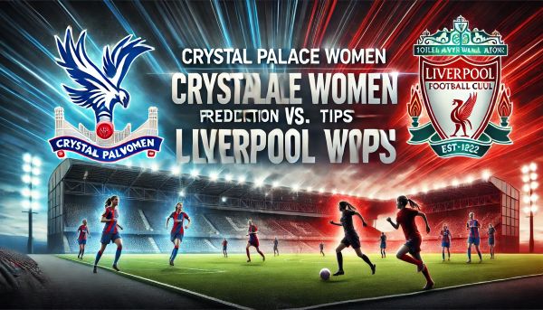 Crystal Palace Women vs. Liverpool Women Prediction, Betting Tips