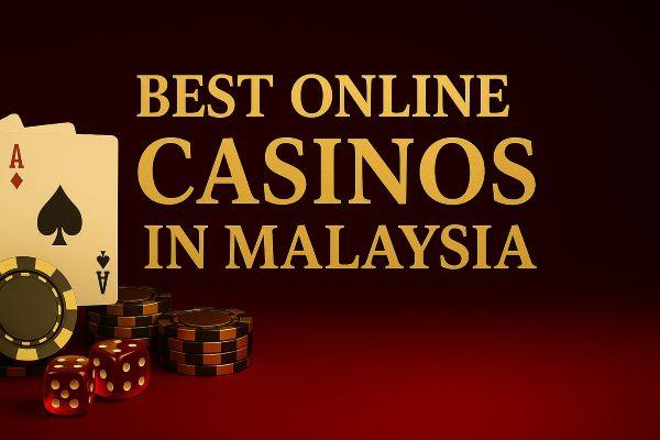 Best Online Casinos in Malaysia