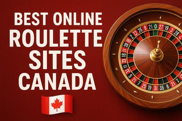 Best Online Roulette Sites Canada