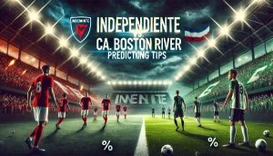 Independiente vs. CA Boston River: Prediction, Betting Tips