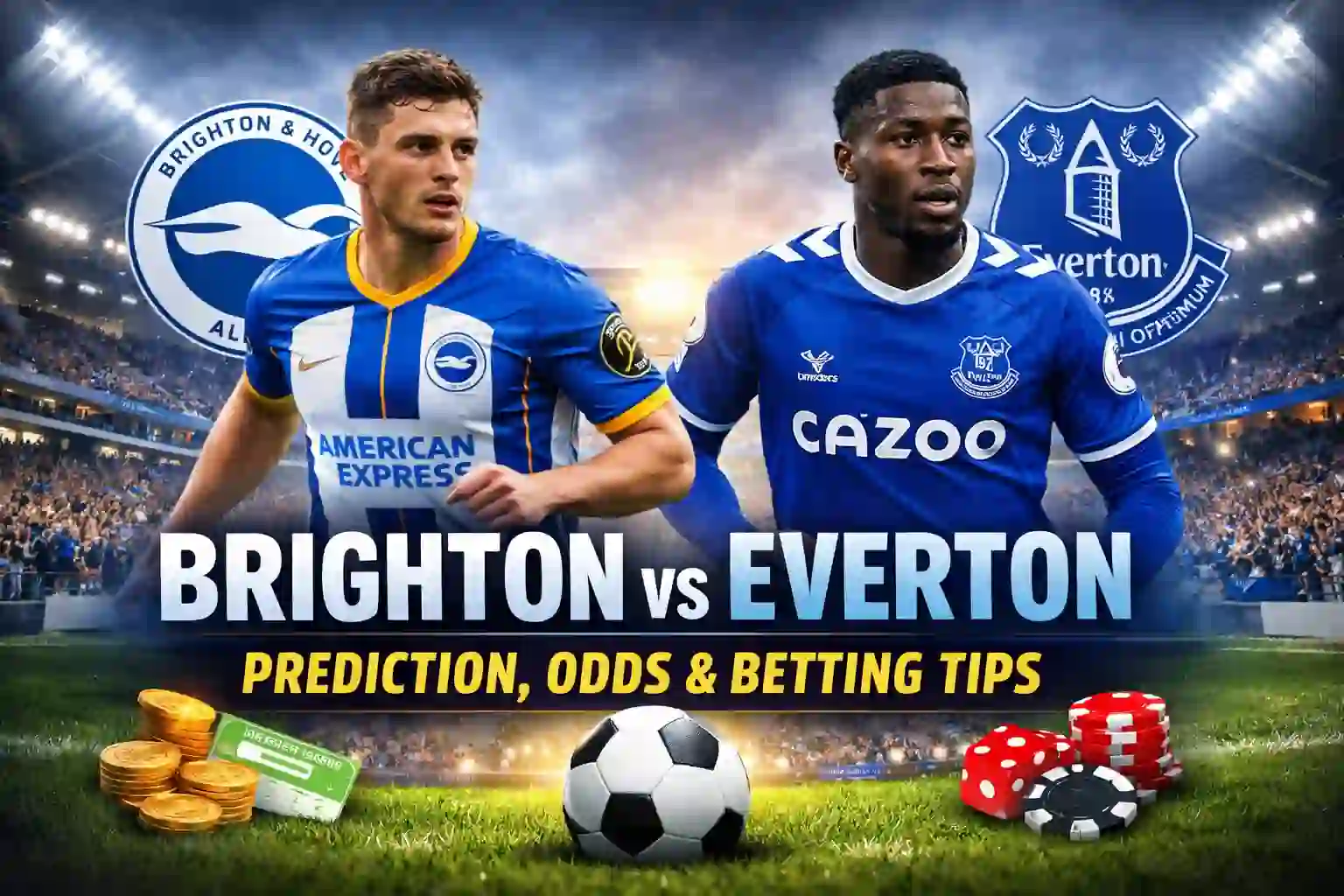 Brighton vs Everton Prediction, Odds & Betting Tips