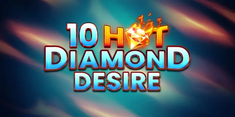 10 Hot Diamond Desire Slot Review