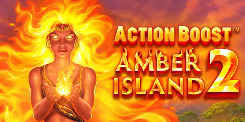 Action Boost: Amber Island 2 Slot Review