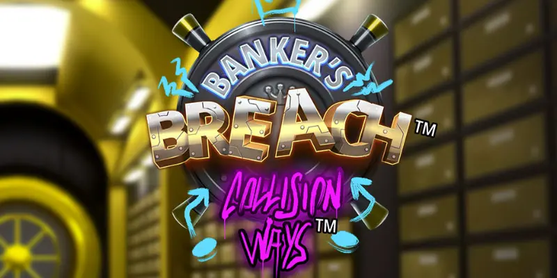 Banker's Breach: Collision Ways Slot Review