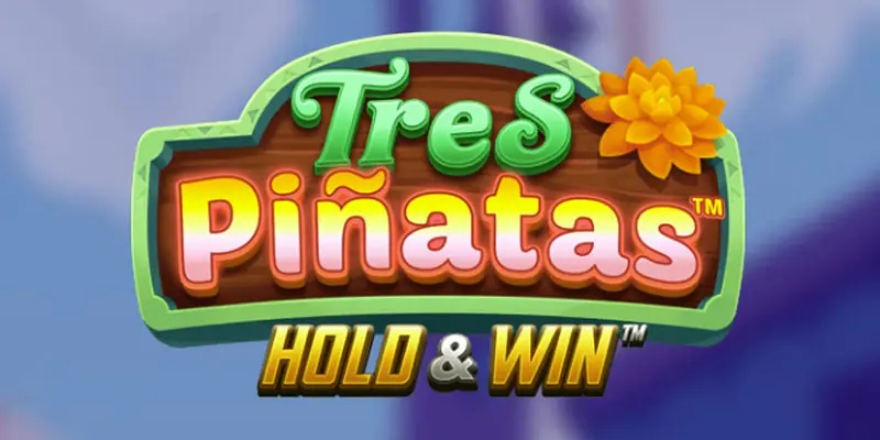 Tres Pinatas Hold & Win Slot Review