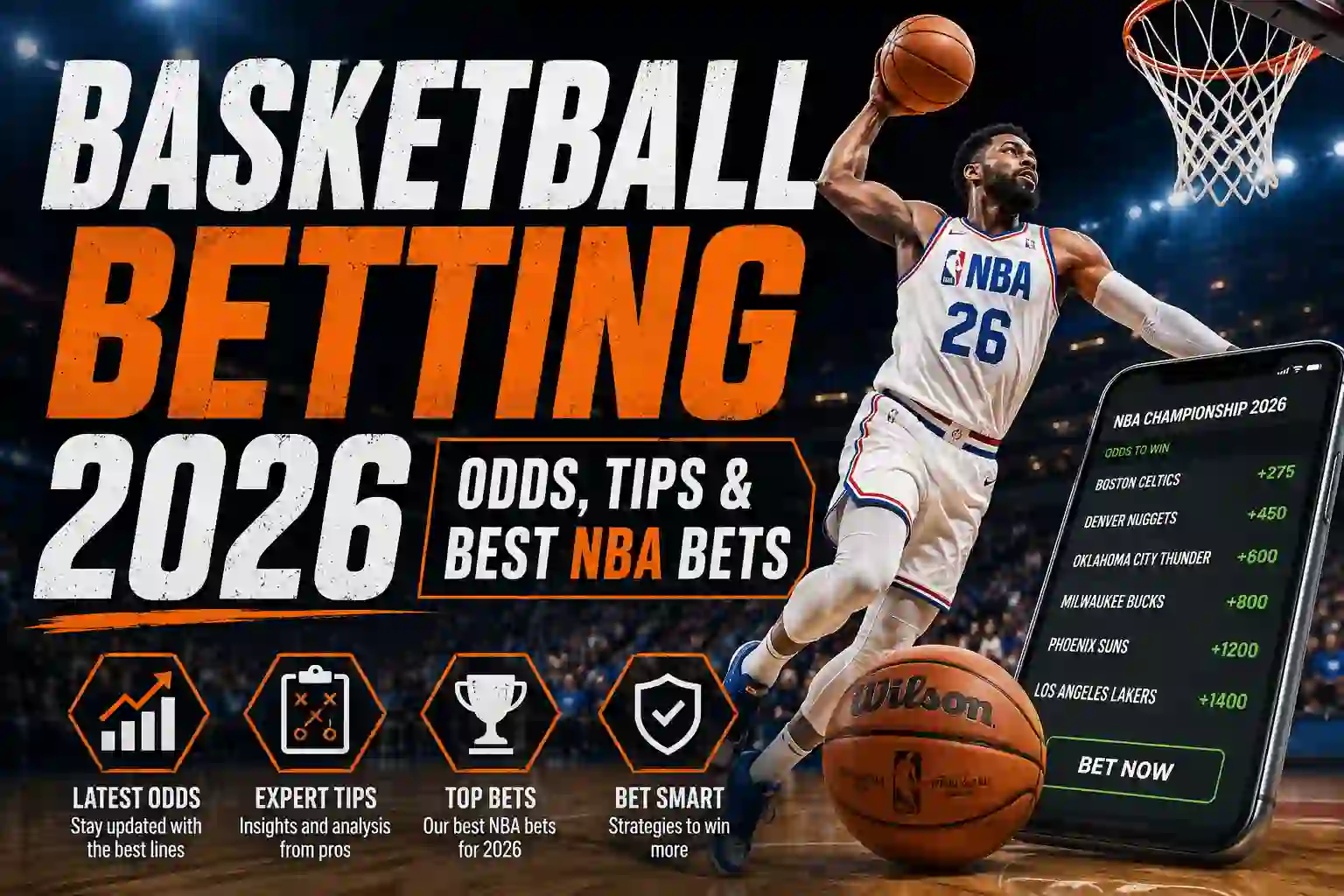 Basketball Betting 2026: Odds, Tips & Best NBA Bets