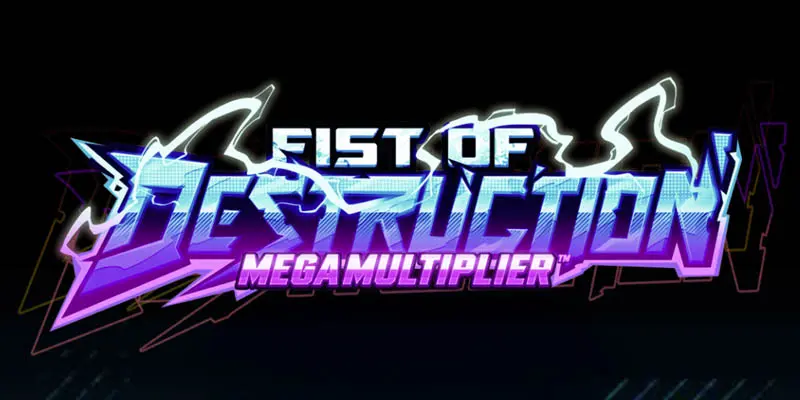 Fist of Destruction Megamultiplier Slot Review