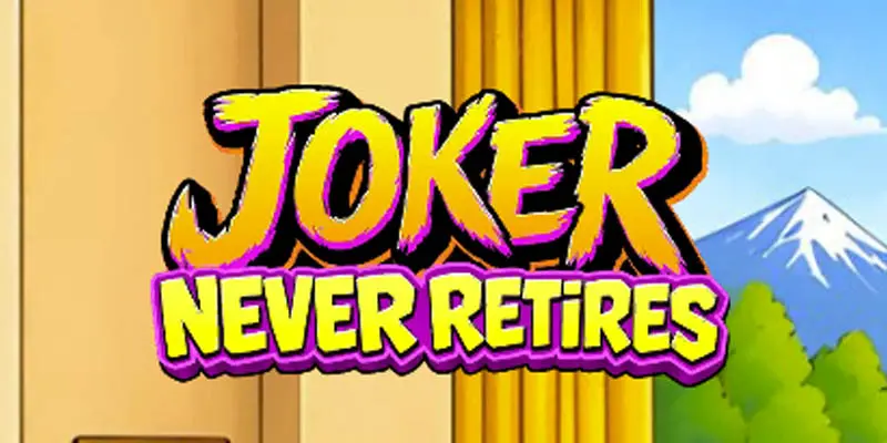 Joker Never Retires Slot Review