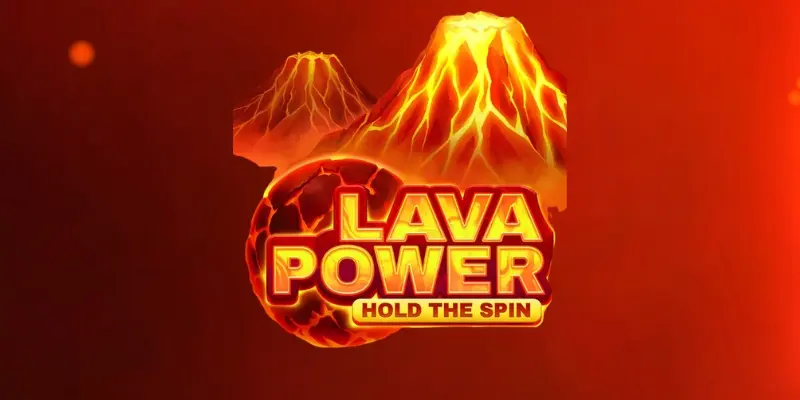 Lava Power: Hold the Spin Slot Review