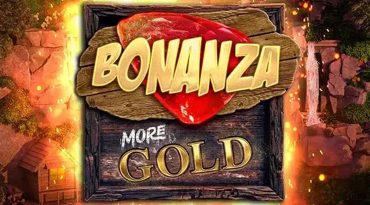 Bonanza More Gold Slot Review